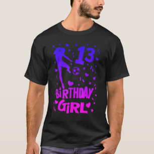 Camiseta 13 años, Chica de cumpleaños, Fiesta de fútbol ado