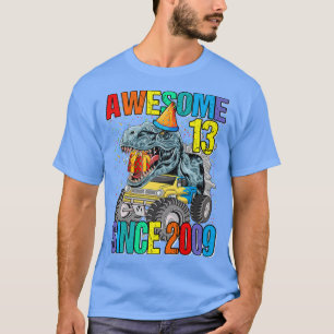 Camiseta 13 asombroso desde 2009 Camión Monstruo Dinosaurio