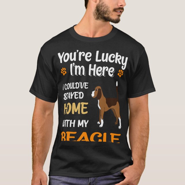 Camiseta 13 Tienes Suerte En Casa Con Mi Beagle (Anverso)