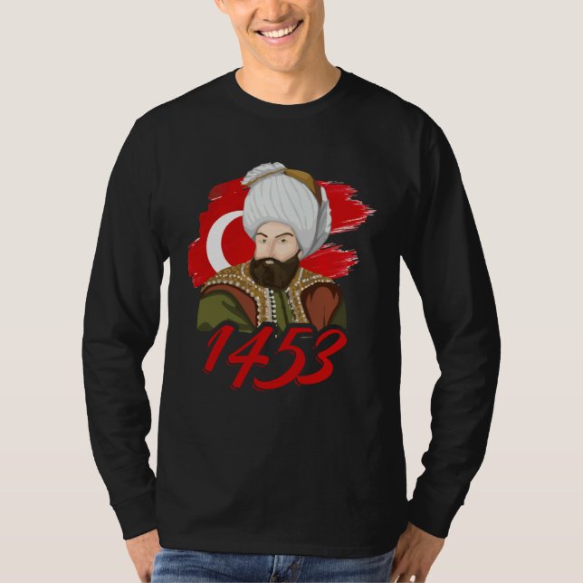 Camiseta 1453 Fatih Sultan Mehmet Imperio Otomano Un turco  (Anverso)