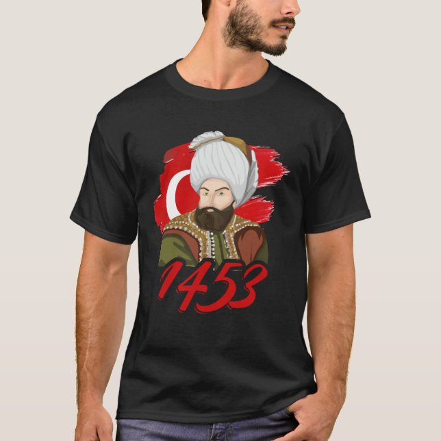 Camiseta 1453 Fatih Sultan Mehmet Imperio Otomano Un turco  (Anverso)