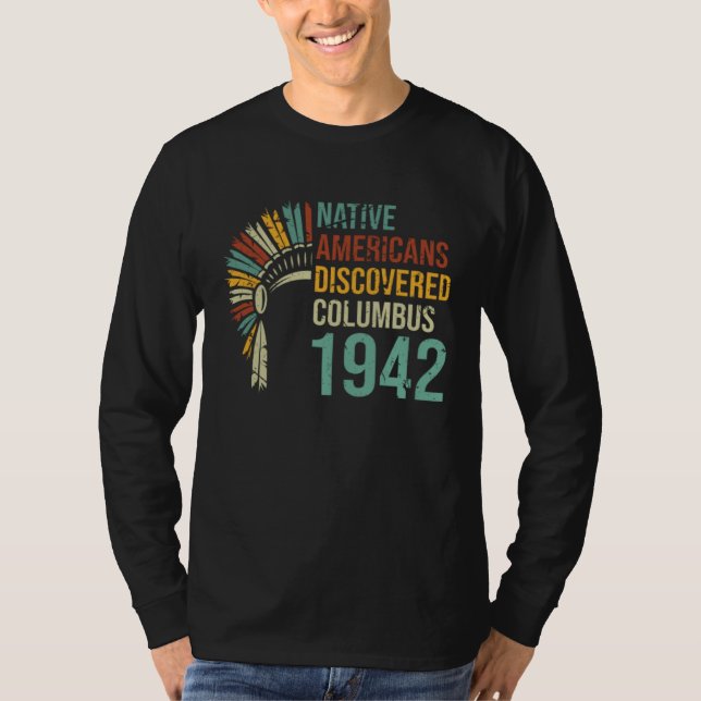 Camiseta 1492 Native Americans Discovered Columbus Culture  (Anverso)