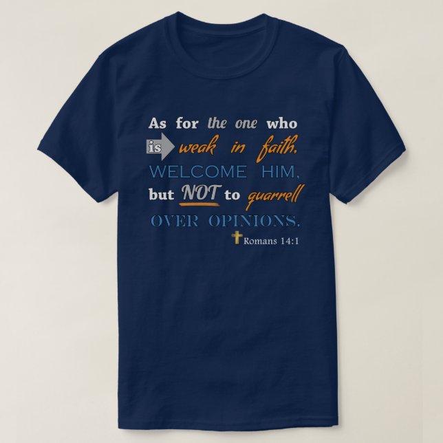 Camiseta 14:1 de los romanos, verso cristiano de la biblia (Diseño del anverso)