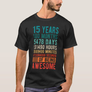 Camiseta 15 años 180 meses de ser asombrosos 15 años