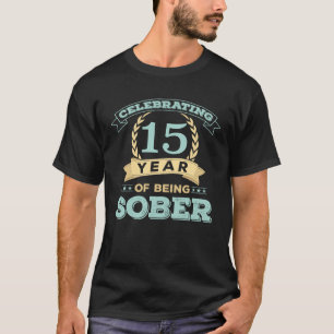 Camiseta 15 Años De Sobriedad Para Aniversario Sobrio De Ho