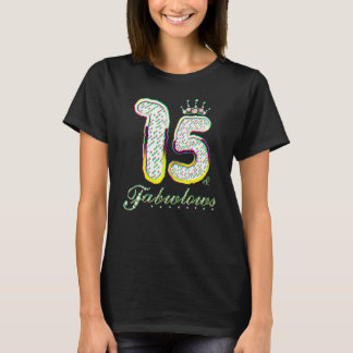 Camiseta 15 & Fabulous 15 Years Old 15th Birthday Diamond C