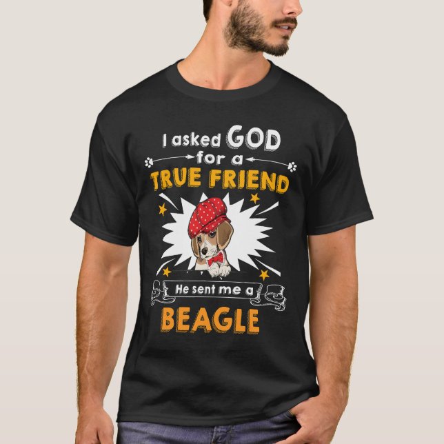 Camiseta 15 Preguntó Dios Verdadero Amigo A Beagle (Anverso)