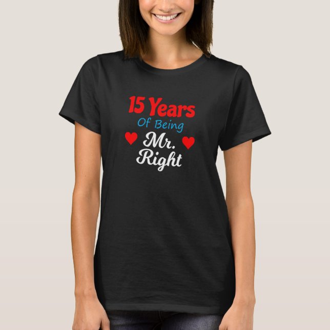Camiseta 15th Wedding Anniversary for Men Him Mr Right Husb (Anverso)