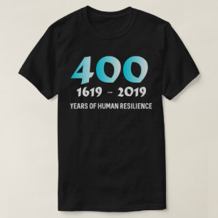 Camiseta 1619 Nuestro Proyecto Ancestros 400 Años De Human