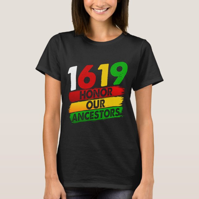 Camiseta 1619 Nuestros Ancestros Orgullo Africano Estadouni (Anverso)