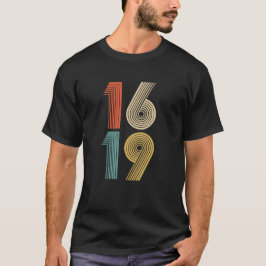 Camiseta 1619 Nuestros antepasados