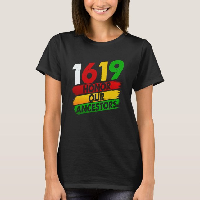 Camiseta 1619 Our Ancestors African American Pride Black Hi (Anverso)