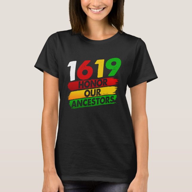 Camiseta 1619 Our Ancestors African American Pride Black Hi (Anverso)