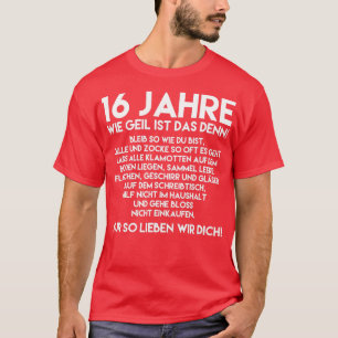 Camiseta 16.º Nacimiento Niño 16 años Wie Geil Ist Das Denn