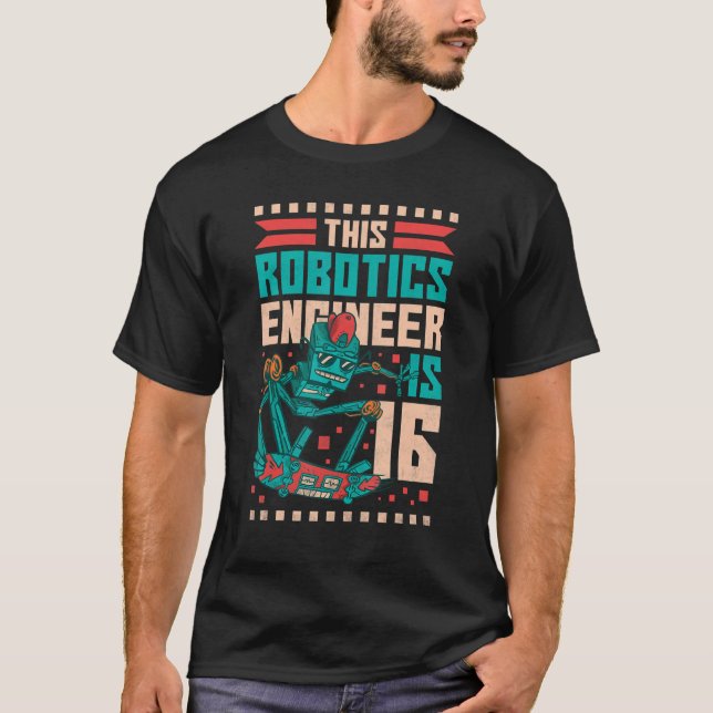Camiseta 16.º Robot De Cumpleaños Este Ingeniero Robótico T (Anverso)