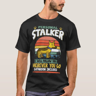 Camiseta 16 Acosador Personal Te Seguiré Dondequiera Que Es