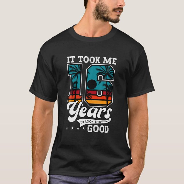 Camiseta 16 Aniversario Me Tomó 16 Años Mirar Esto (Anverso)