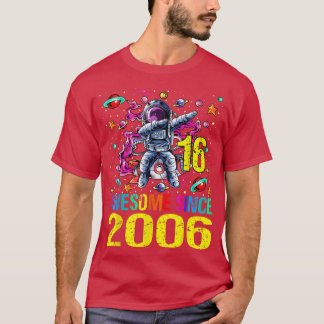 Camiseta 16 impresionante desde 2006 espacio de cumpleaños 