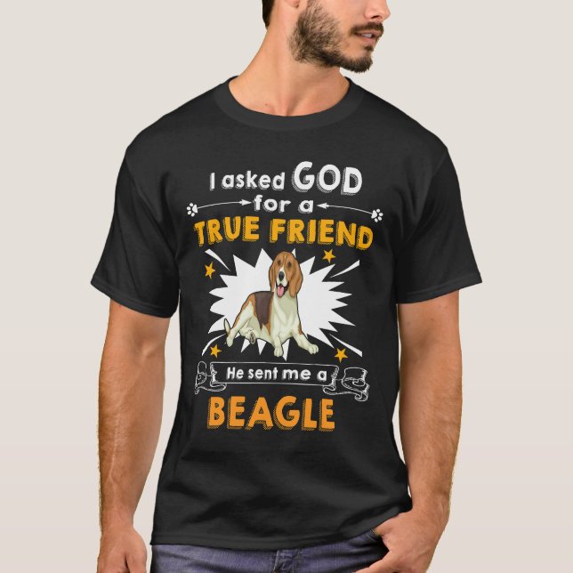 Camiseta 16 Preguntó Dios Verdadero Amigo A Beagle (Anverso)