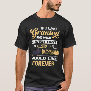 Camiseta 16 Si me concedieran un deseo deseo que mi dachs