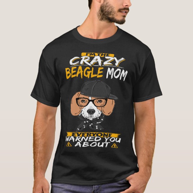 Camiseta 16 Soy la loca Beagle Mom (Anverso)