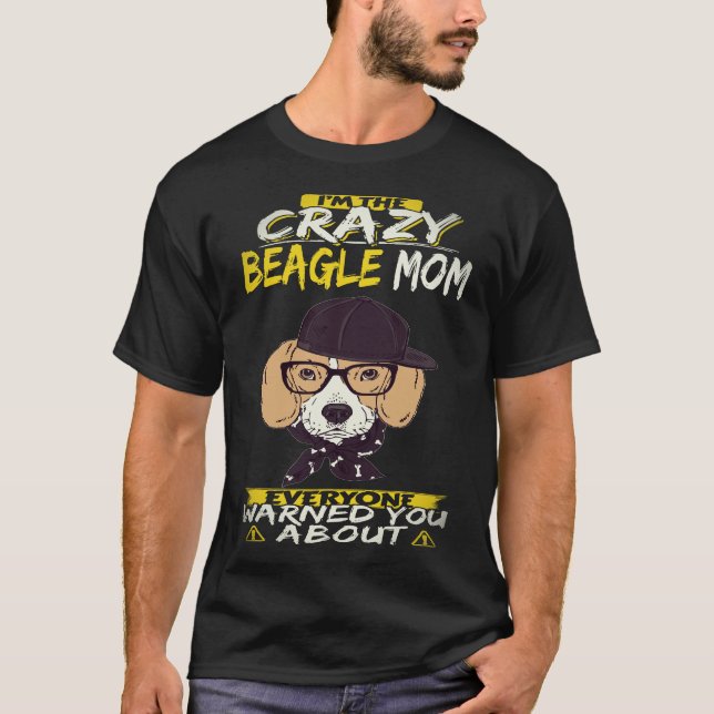 Camiseta 16 Soy La Loca Mamá Beagle Beagle (Anverso)