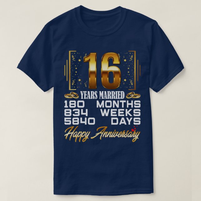 Camiseta 16 Years Married  Funny 16th Wedding Anniversary  (Diseño del anverso)