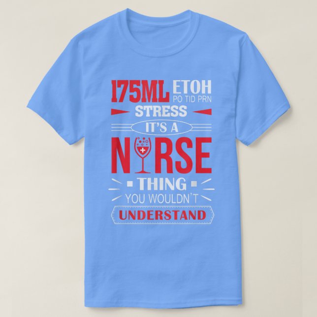 Camiseta 175 ML Etoh Po Tid Prn Stress Es cosa de enfermerí (Diseño del anverso)