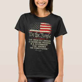 Camiseta 1776 Nosotros, El Pueblo, El Mayor Peligro Para Lo