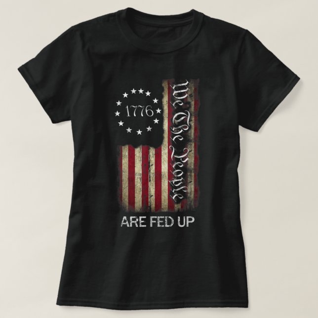 Camiseta 1776 Nosotros, El Pueblo, Estamos Hartos Del Patri (Diseño del anverso)
