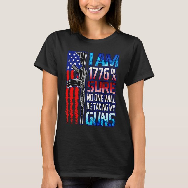 Camiseta 1776 Sure No One Will Take My Guns USA Flag 2nd Am (Anverso)