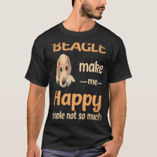 Camiseta 17 Beagle Me Hacen Feliz A La Gente No Tanto Beagl