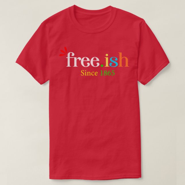 Camiseta 1865 acentos de Freeish 1865 Orgullo de historia n (Diseño del anverso)