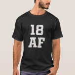 Camiseta 18 AF 18th Birthday 2000 Vintage Bday Gift<br><div class="desc">18 AF 18th Birthday 2000 Vintage Bday Gift Shirt</div>