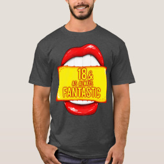 Camiseta 18 Aniversario 18 Como Siempre Fantástico Labios R