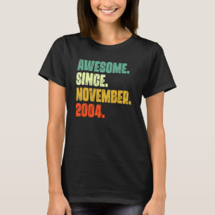 Camiseta 18 años de edad increíble desde noviembre de 2004