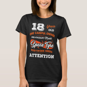 Camiseta 18 años un cuidadoso propietario 18 cumpleaños