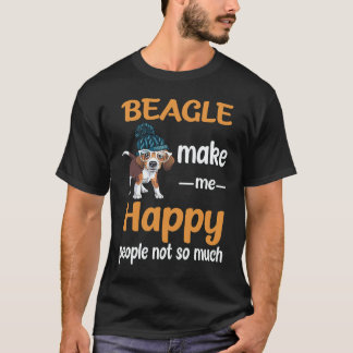 Camiseta 18 Beagle Me Hacen Feliz Las Personas No Tanto Bea