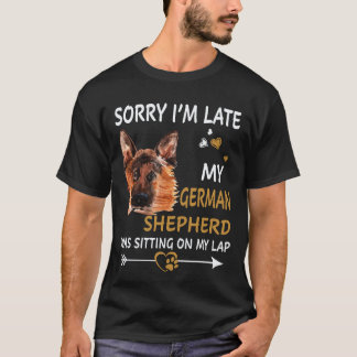 Camiseta 18 Lo siento, llego tarde Mi pastor alemán estaba