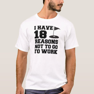 Camiseta 18 Razón Para No Trabajar