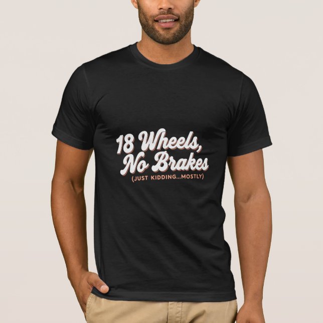 Camiseta 18 ruedas sin frenos  (Anverso)