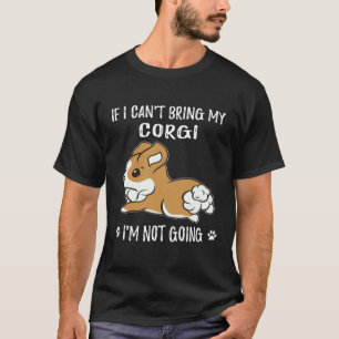 Camiseta 18 Si no puedo traer mi Corgi no iré
