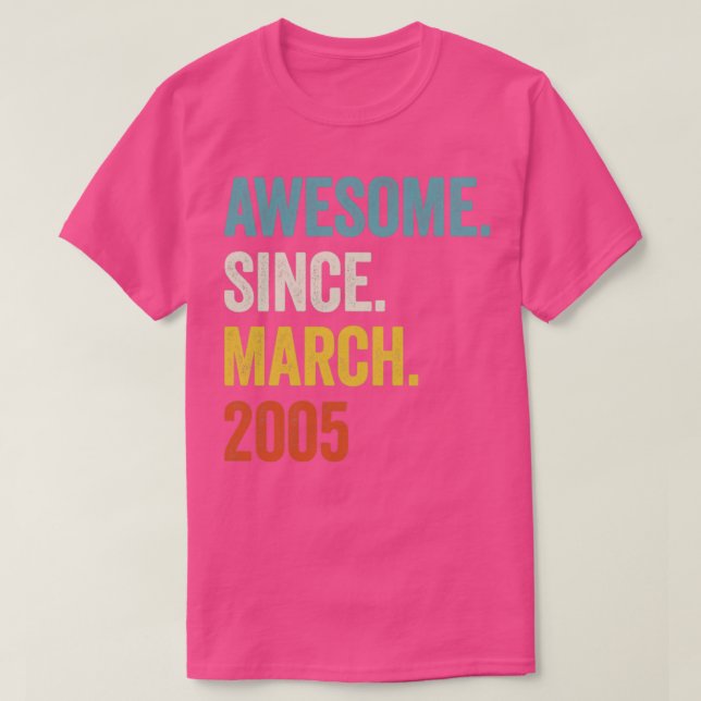 Camiseta 18 Years Awesome Since March 2005 18th Birthday2 (Diseño del anverso)