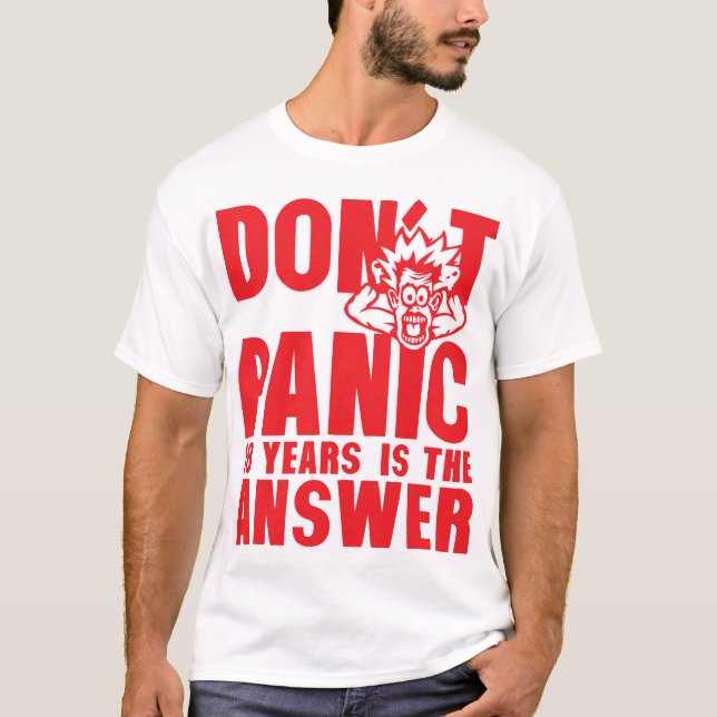 Camiseta 18 years dont panic anniversaire is the answer (Anverso)