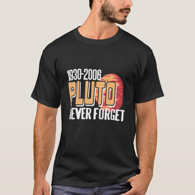 Camiseta 1930 2006 PLUTO Never Forget Retro Planet Present (Anverso)