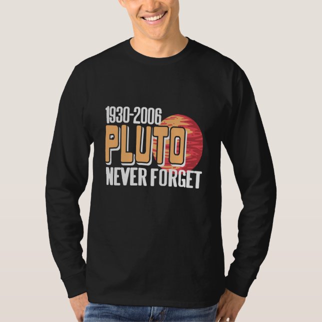 Camiseta 1930 2006 PLUTO Never Forget Retro Planet Present (Anverso)
