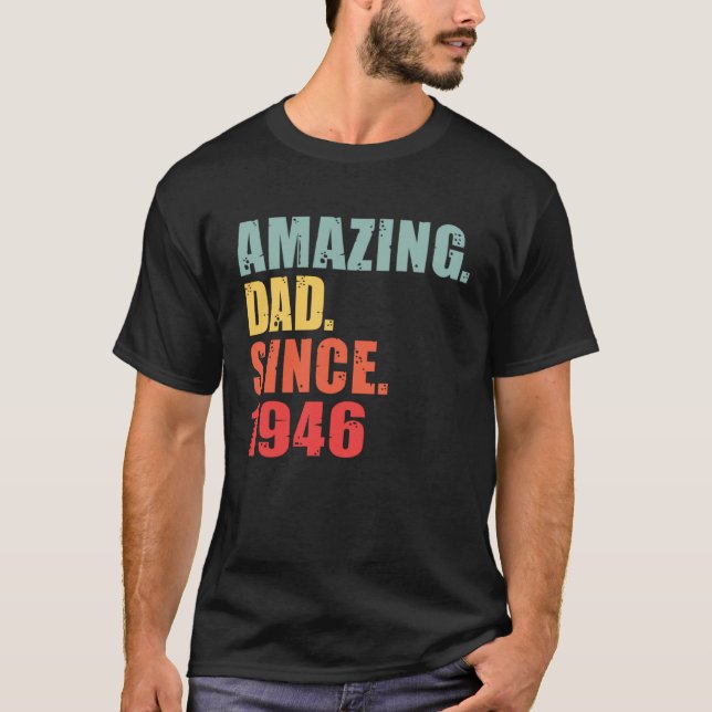 Camiseta 1946 Amazing Dad Since 1946 (Anverso)
