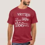 Camiseta 1966 Vintage Brew 50th Birthday Funny Gift Tee<br><div class="desc">¿Nació en 1966? ¿O conocer a alguien que lo es, y buscar un regalo de cumpleaños divertido? Luego echa un vistazo a esta camiseta, con el sentimiento - mezcla vintage, envejecida a la perfección - y un lugar para poner un nombre o sentimiento.. El texto es personalizable, así que puedes...</div>