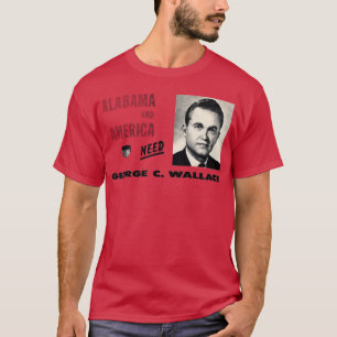 Camiseta 1968 Estados Unidos necesita a George Wallace TShi