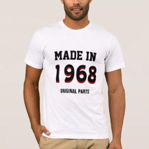 Camiseta 1968: "Hecho en 1968, piezas originales"